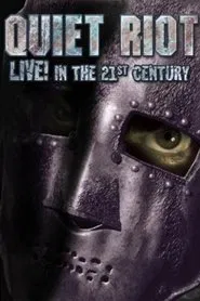 Quiet Riot - Live in the 21st Century movie poster