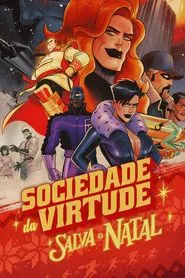 Poster do filme A Sociedade da Virtude Salva o Natal!
