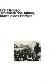Frei Damião: Trombeta dos Aflitos, Martelo dos Herejes movie poster