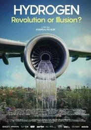 Hydrogen - Revolution or Illusion movie poster