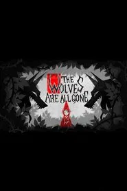The Wolves Are All Gone movie poster