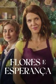Poster da série Flores e Esperança