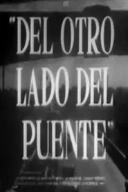 Del otro lado del puente movie poster