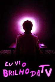 Poster do filme Eu Vi o Brilho da TV