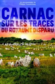 Carnac : sur les traces du royaume disparu movie poster