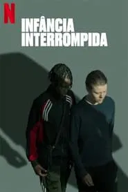Poster da série Infância Interrompida