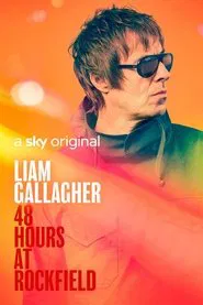 Liam Gallagher: 48 Hours at Rockfield movie poster