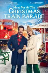 Meet Me at the Christmas Train Parade movie poster
