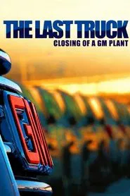The Last Truck: Closing of a GM Plant movie poster