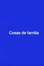 Cosas de familia movie poster