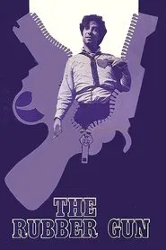 The Rubber Gun movie poster