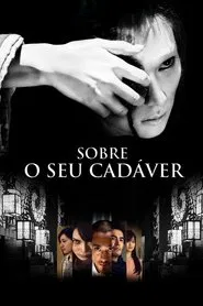Poster do filme Sobre o Seu Cadáver