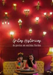 Hysterical Screams of Girls in Flowered Dresses movie poster
