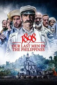 1898: Our Last Men in the Philippines movie poster