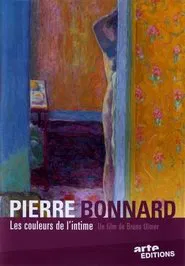 Pierre Bonnard : les couleurs de l'intime movie poster