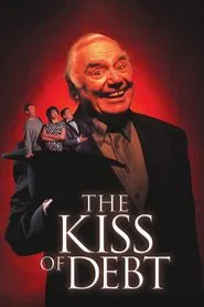 The Kiss Of Debt movie poster