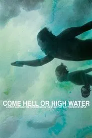 Come Hell or High Water movie poster