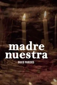 Madre Nuestra movie poster