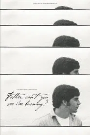 Father, Can't You See I'm Burning? movie poster