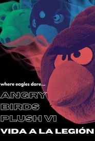 Angry Birds Plush VI: Vida a la Legión movie poster