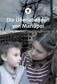 Die Überlebenden von Mariupol movie poster