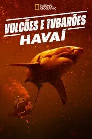 Poster do filme Vulcões e Tubarões: Havaí