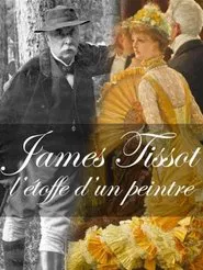 James Tissot: L'étoffe d'un peintre movie poster