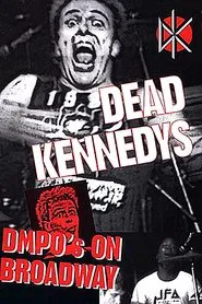 Poster do filme Dead Kennedys: DMPO's on Broadway