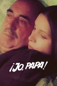 ¡Jo, papá! movie poster