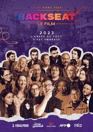 BACKSEAT LE FILM : 2023, L'année où tout s'est embrasé movie poster