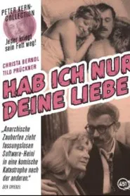 Hab' ich nur deine Liebe movie poster