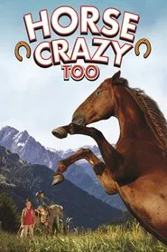 Horse Crazy 2: The Legend of Grizzly Mountain movie poster