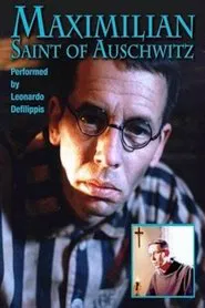 Maximilian: Saint of Auschwitz movie poster