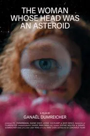 THE WOMAN WHOSE HEAD WAS AN ASTEROID movie poster