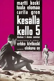 Kesällä kello 5 movie poster