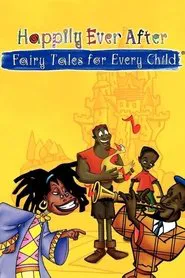 Happily Ever After: Fairy Tales for Every Child tv show poster