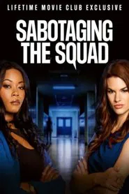 Sabotaging the Squad movie poster