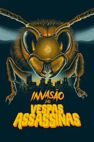 Poster do filme Invasão das Vespas Assassinas