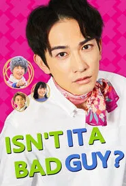 Poster da série Isn't It a Bad Guy?