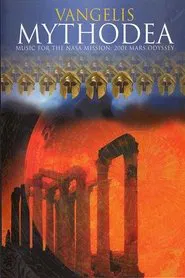 Vangelis – Mythodea (Music for the NASA Mission: 2001 Mars Odyssey) movie poster