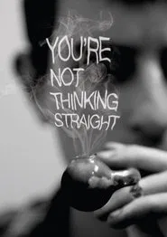 You're Not Thinking Straight movie poster
