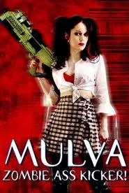 Mulva: Zombie Ass Kicker! movie poster