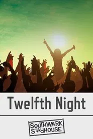 Southwark Stayhouse: Twelfth Night movie poster