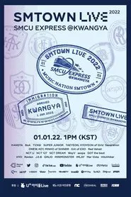 SMTOWN LIVE 2022: SMCU EXPRESS @ KWANGYA movie poster