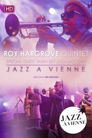 Roy Hargrove Quintet Special guest Yasiin Bey (Aka Mos Def) Live at Jazz A Vienne movie poster