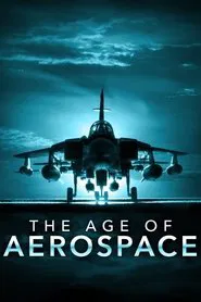 The Age of Aerospace tv show poster