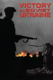 Victory in Soviet Ukraine movie poster