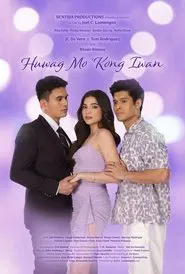 Poster do filme Huwag Mo 'Kong Iwan
