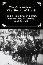 Poster do filme The Coronation of King Peter I of Serbia