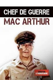 Chef de guerre : Mac Arthur movie poster